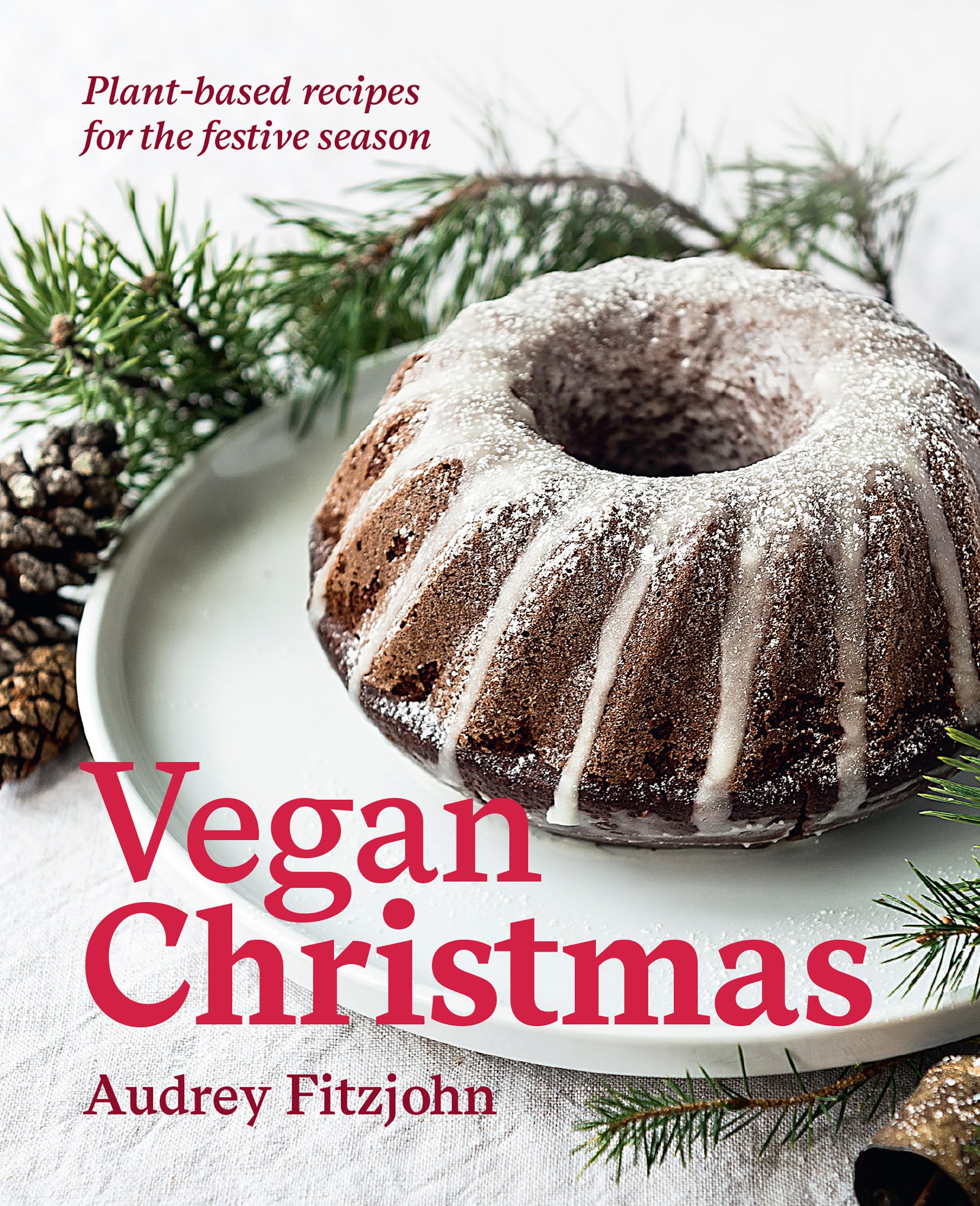 Vegan Christmas: 30+ plant-based recipes for the festive season Leisure, Home & Garden