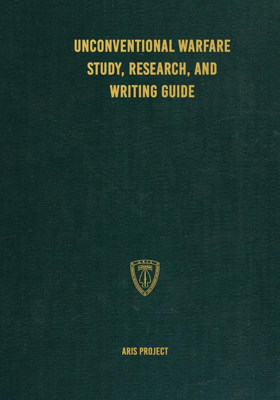 Unconventional Warfare Study, Research and Writing Guide Social Sciences