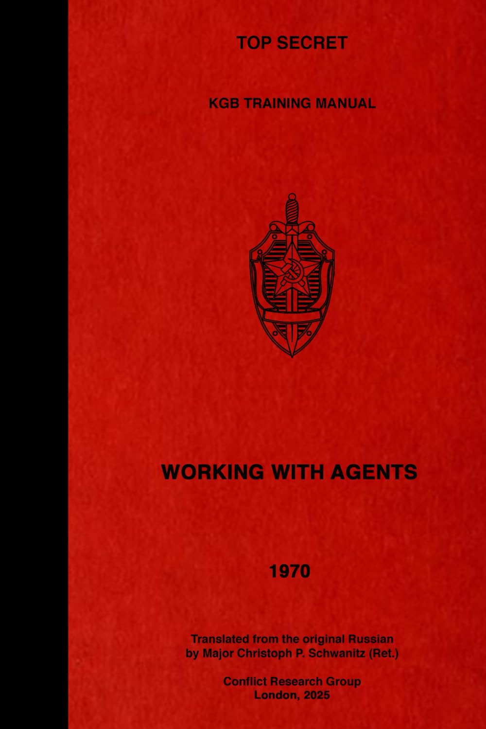 TOP SECRET KGB Training Manual - Working With Agents (TOP SECRET KGB Training Manuals) Politics & Society