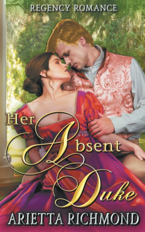 Her Absent Duke: Regency Romance (The Her Duke Collection) Historical Fiction