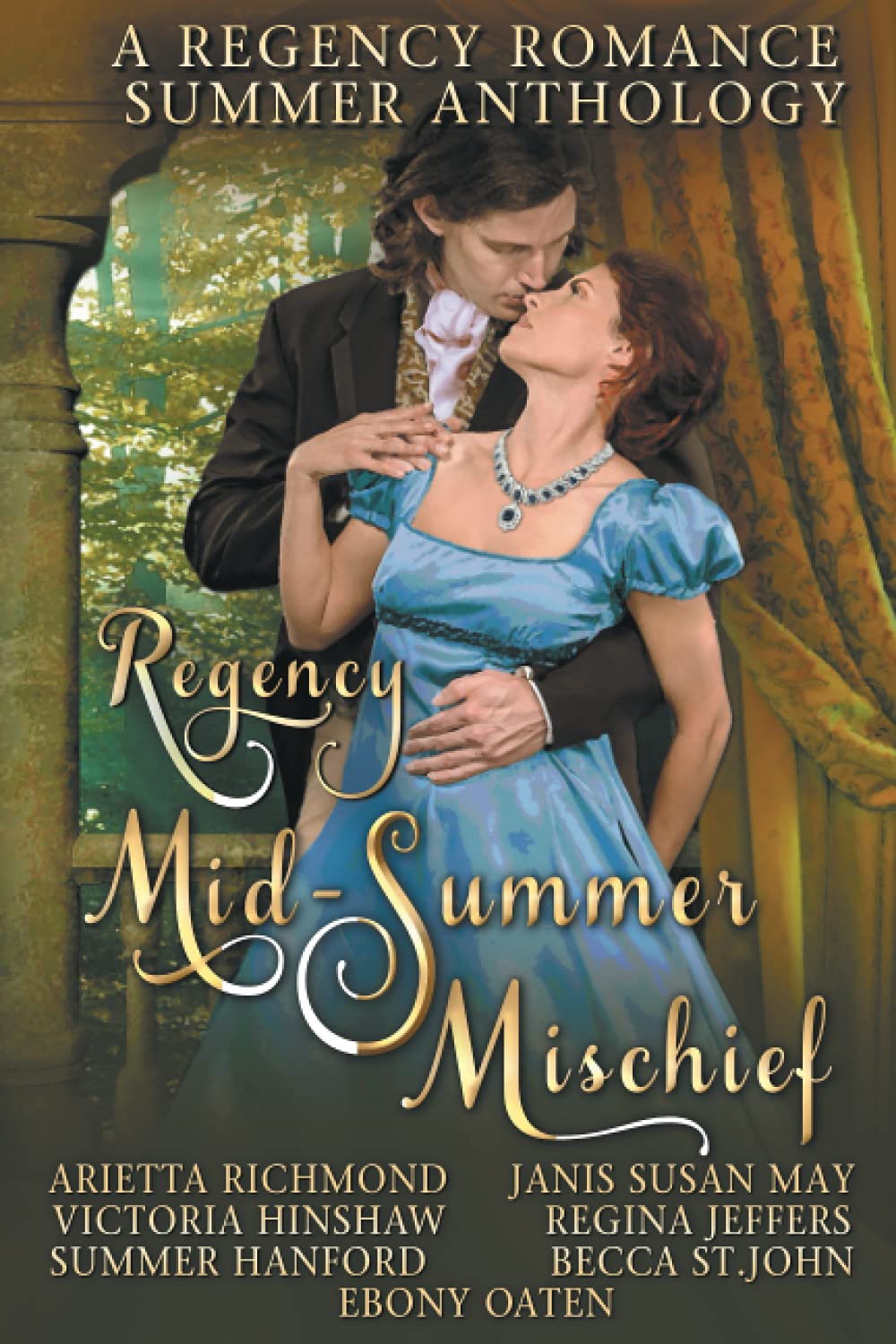 Regency Mid-Summer Mischief: A Regency Romance Summer Anthology Historical Fiction
