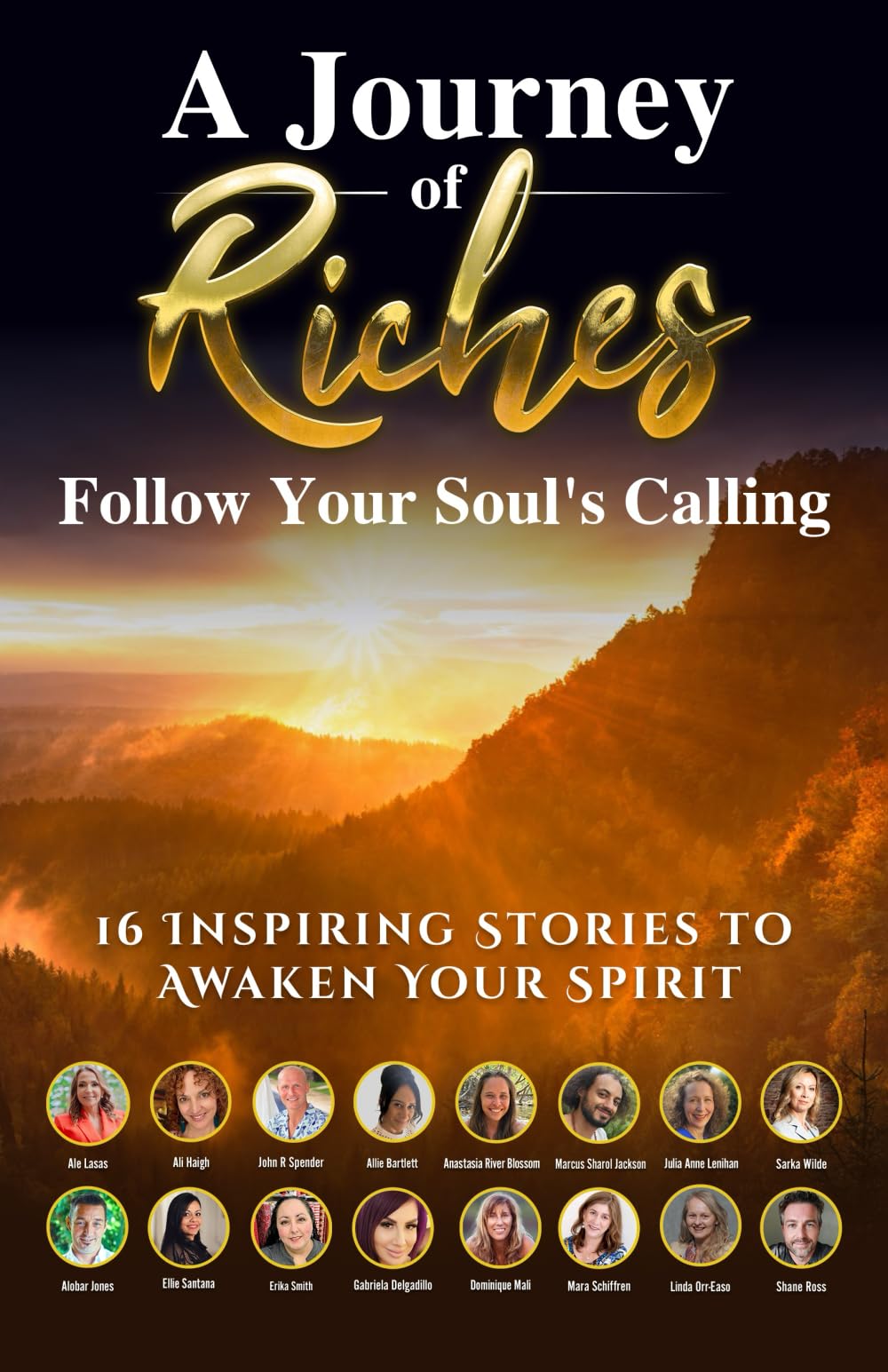 Follow Your Soul's Calling: A Journey of Riches Art & Literature