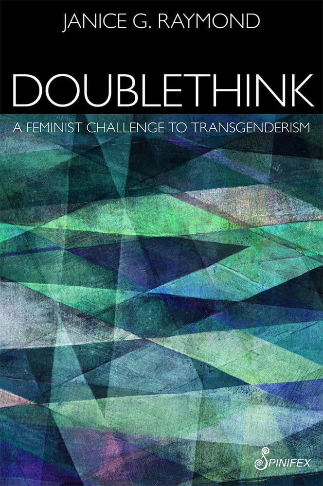 Doublethink: A Feminist Challenge to Transgenderism Books