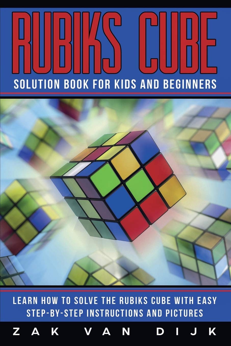 Rubiks Cube Solution Book for Kids and Beginners: Learn How to Solve the Rubiks Cube with Easy Step-by-Step Instructions and Pictures (IN COLOR) Tiptoi & Games