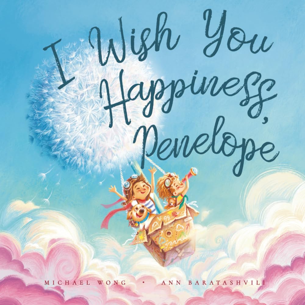 I Wish You Happiness Penelope (The Unconditional Love for Penelope Series, Band 1) Parents & Children