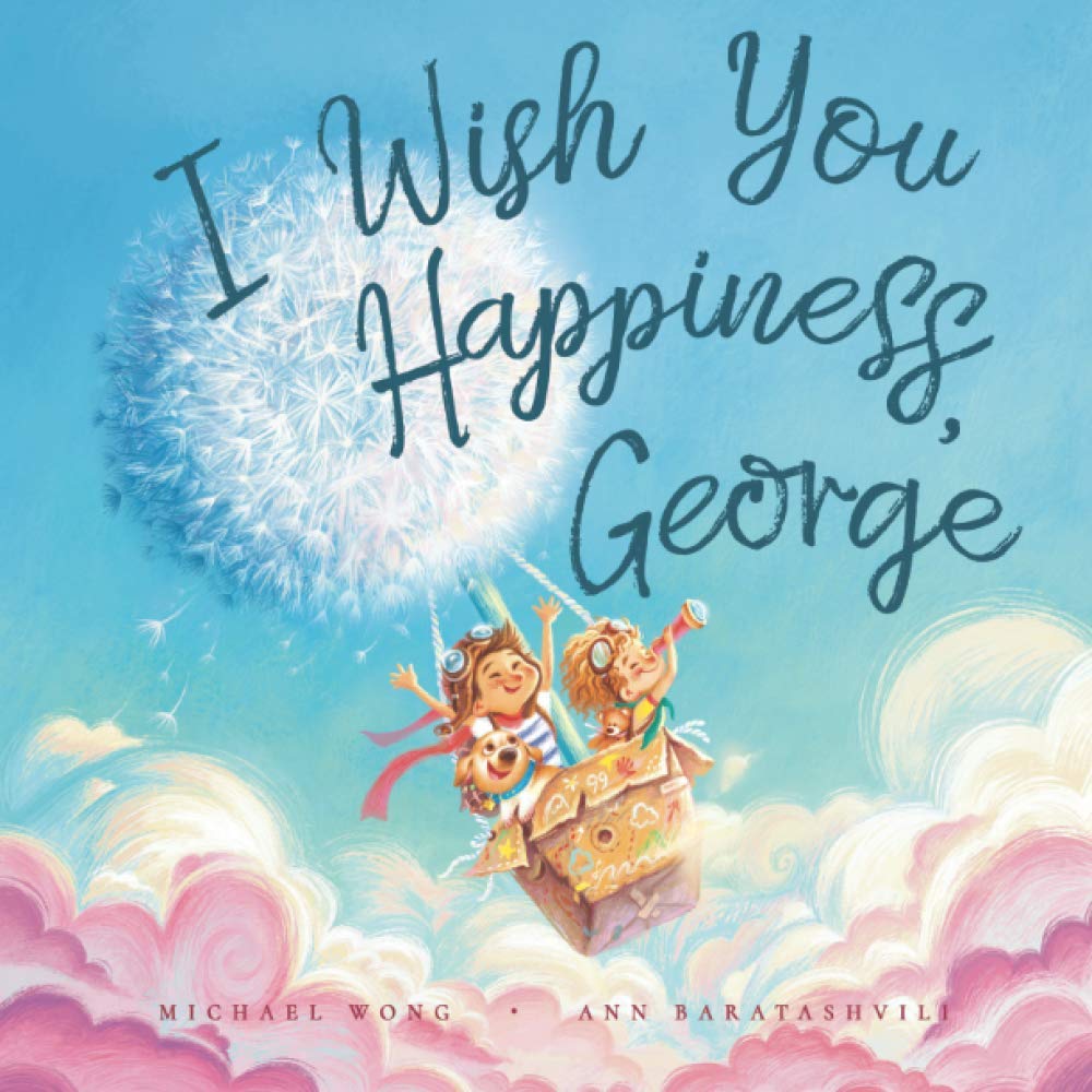I Wish You Happiness George (The Unconditional Love for George Series, Band 1) Parents & Children