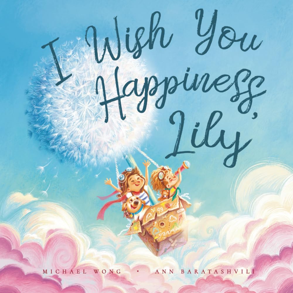 I Wish You Happiness Lily (The Unconditional Love for Lily Series, Band 1) Parents & Children