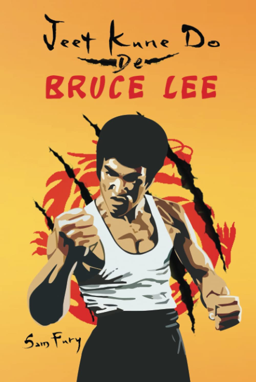 Jeet Kune Do de Bruce Lee: Estrategias de Entrenamiento y Lucha del Jeet Kune Do (Defensa Personal, Band 4) Self-help