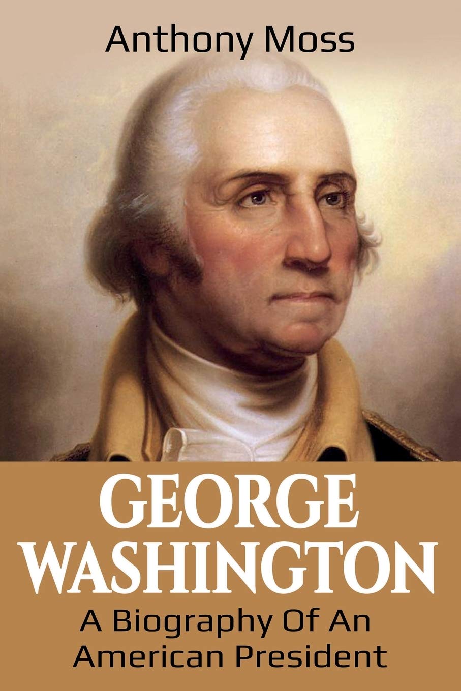 George Washington: A Biography of an American President Memories