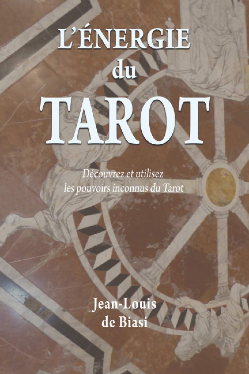L'énergie du Tarot: Découvrez et utilisez les pouvoirs inconnus du Tarot book