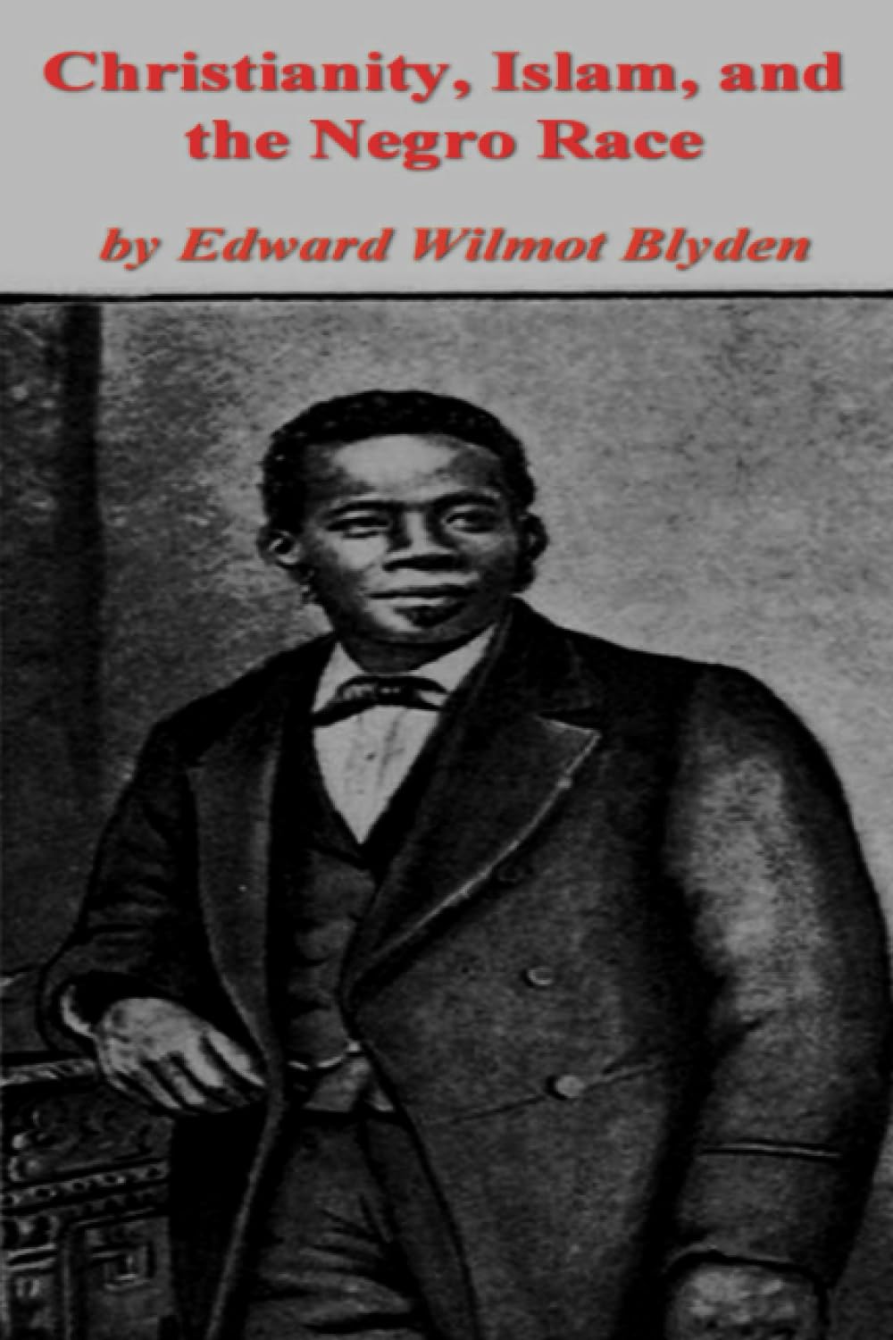 Christianity, Islam and the Negro Race book