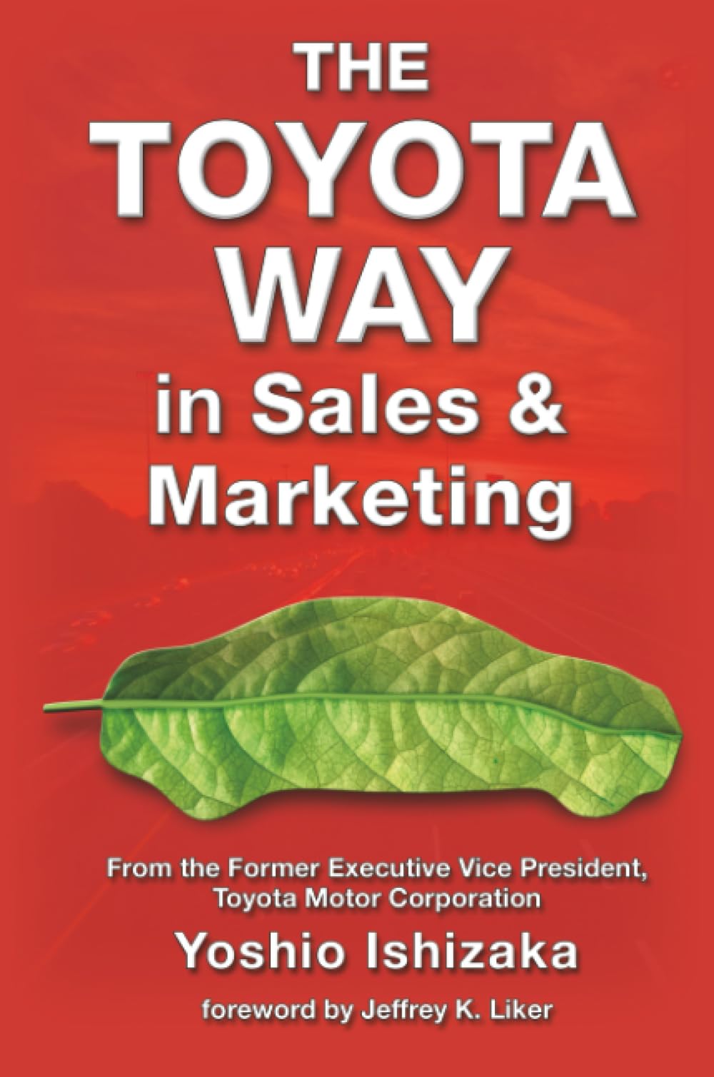 The Toyota Way in Sales and Marketing book