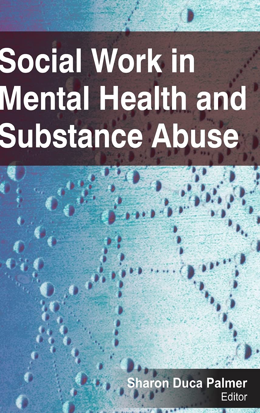 Social Work in Mental Health and Substance Abuse Books