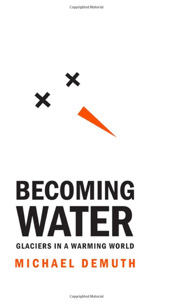 Becoming Water: Glaciers in a Warming World (Rmb Manifestos) Mathematics