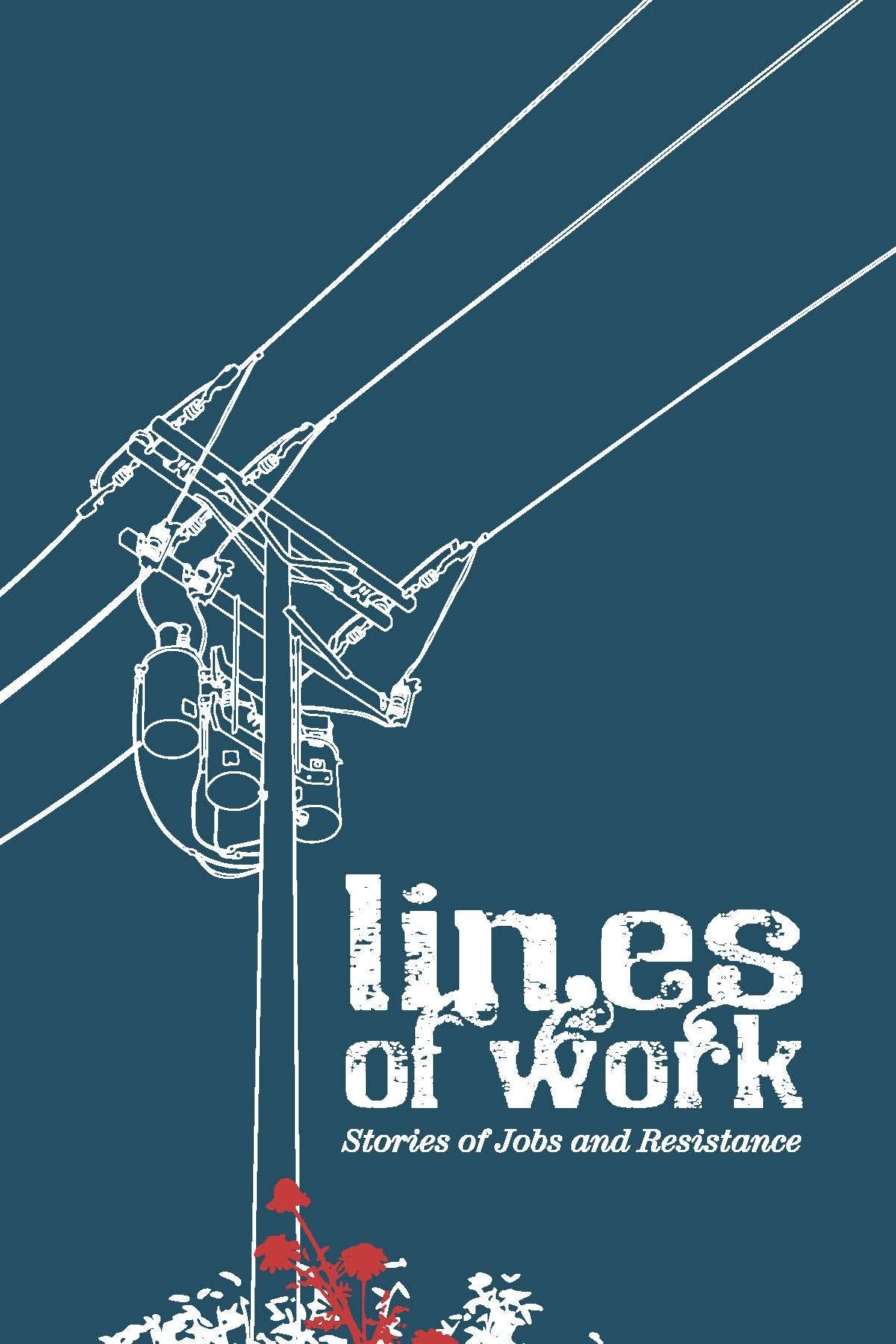 Lines of Work: Stories of Jobs and Resistance Business, Finance & Career