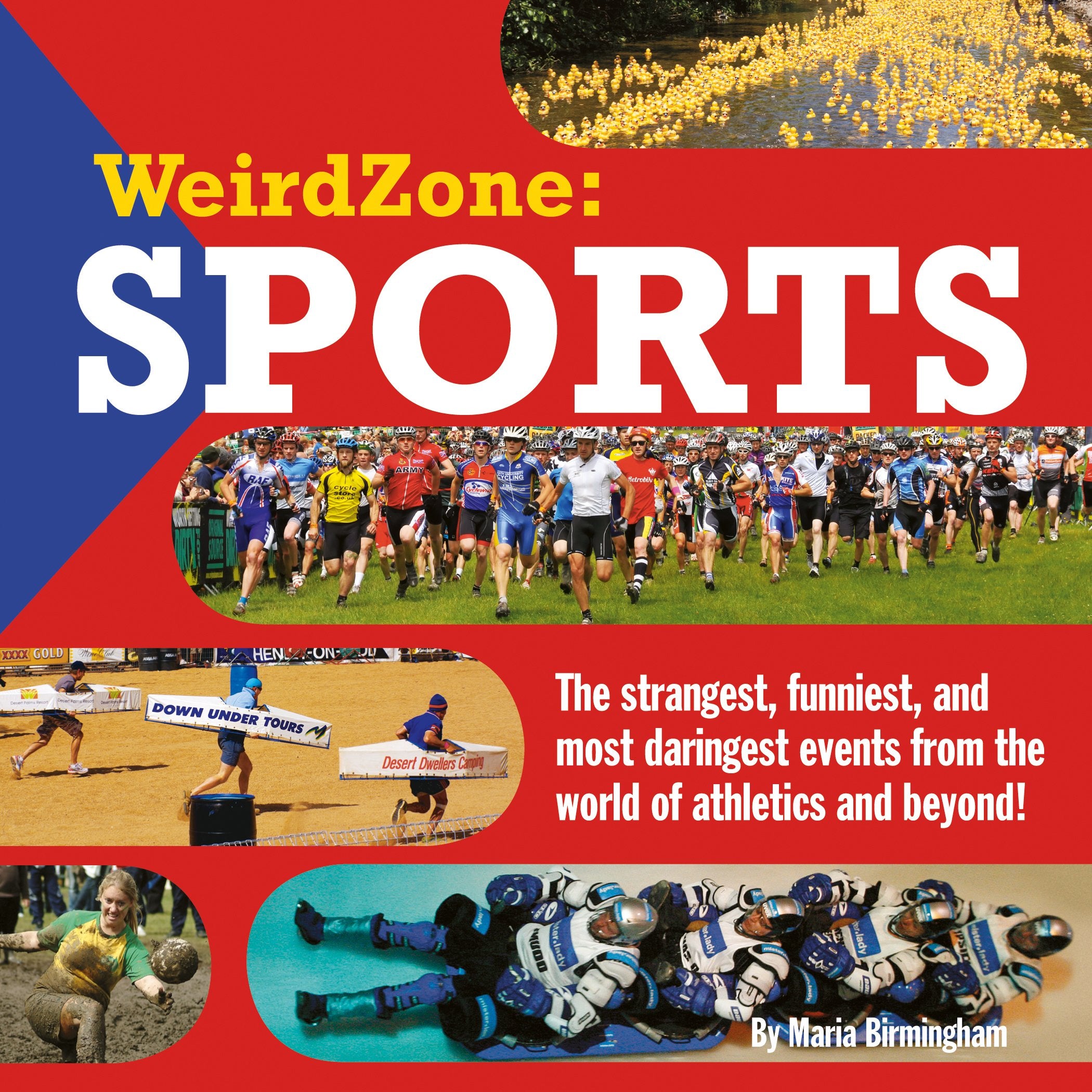 Sports: The Strangest, Funniest, and Most Daringest Events from the World of Athletics and Beyond! (Weird Zone) Leisure & Fun