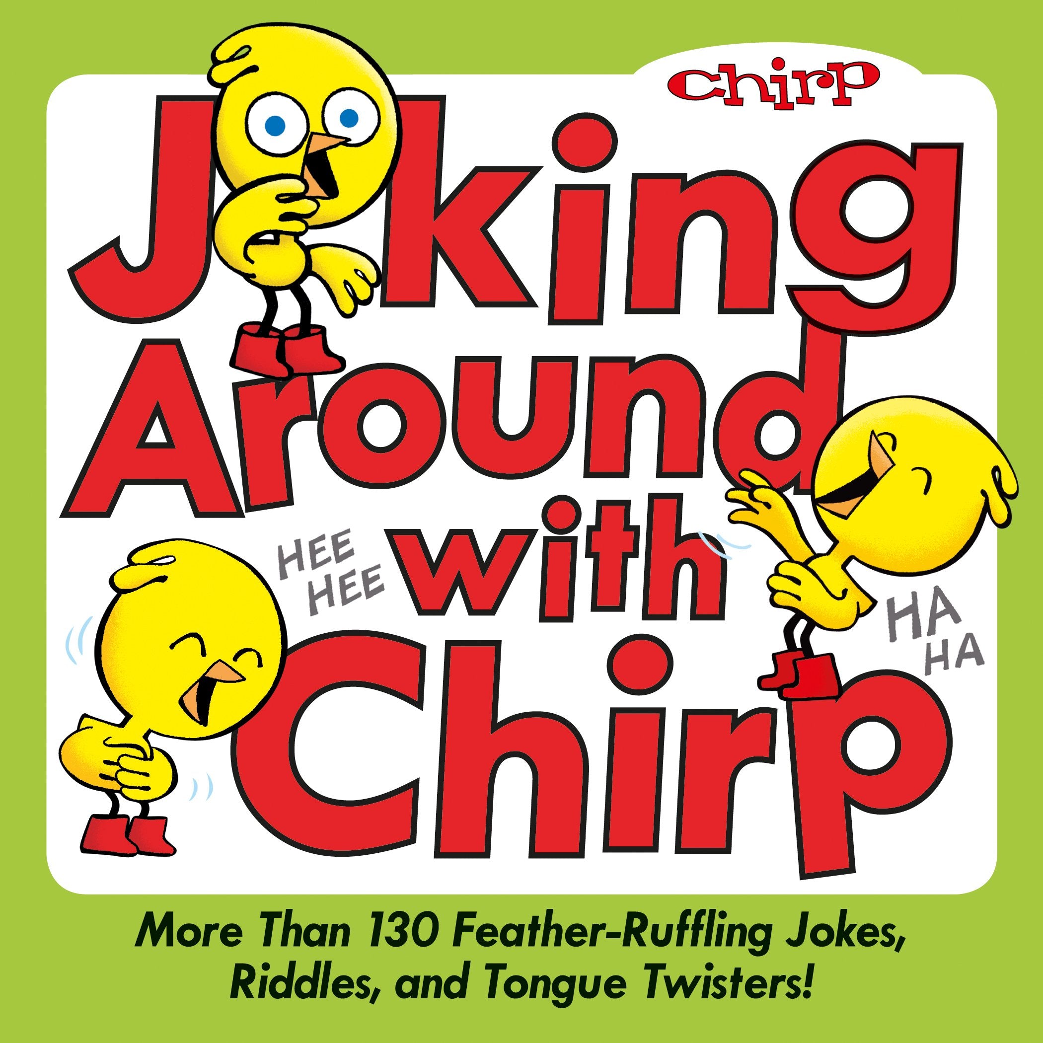Joking Around with Chirp Non-fiction