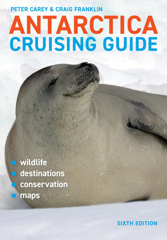 Antarctica Cruising Guide: Includes Antarctic Peninsula, Falkland Islands, South Georgia and Ross Sea Leisure, Home & Garden