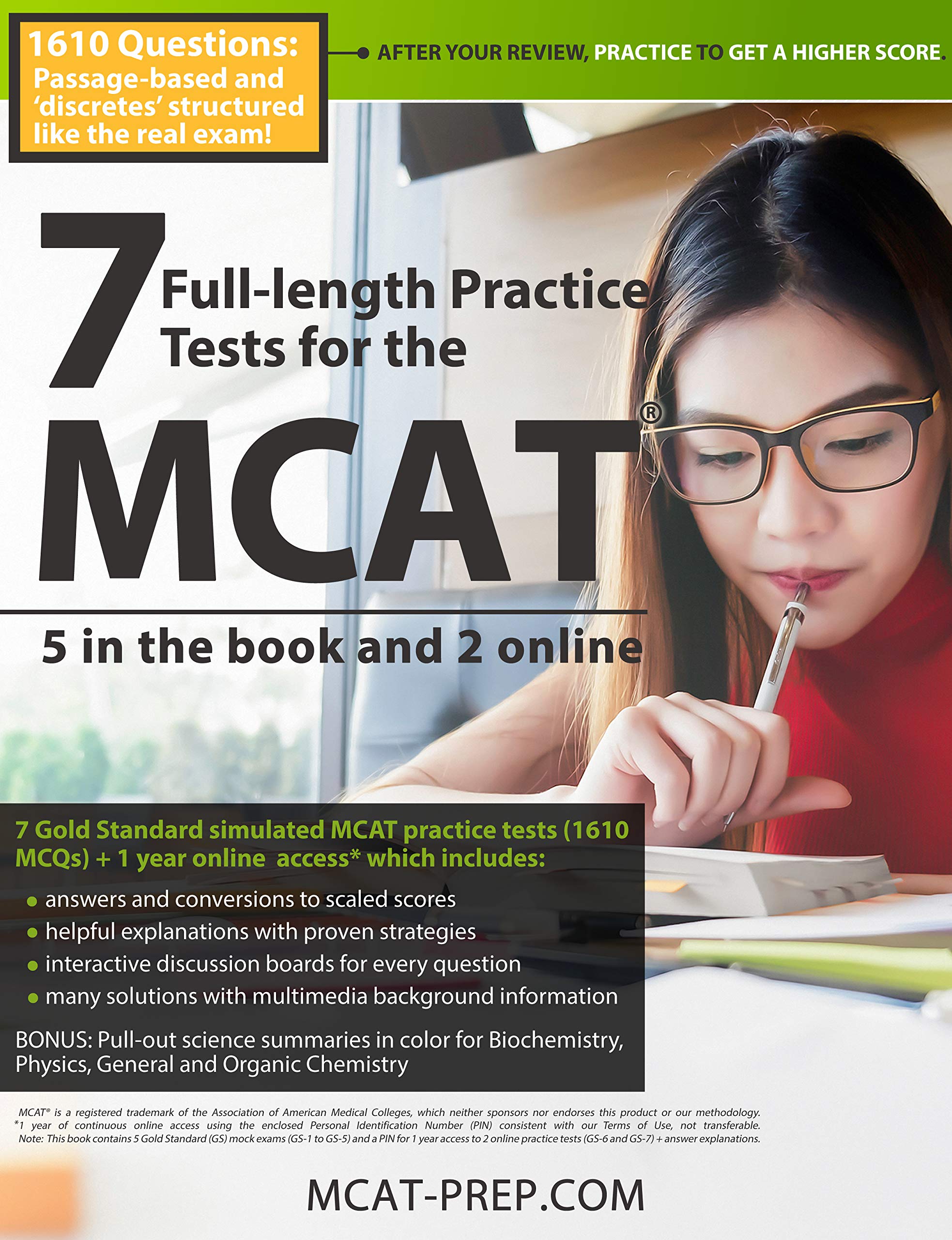 7 Full-Length MCAT Practice Tests: 5 in the Book and 2 Online: 1610 MCAT Practice Questions Based on the Aamc Format: 1610 Questions: Passage-based and 'discetes' structured like the real exam! Medicine