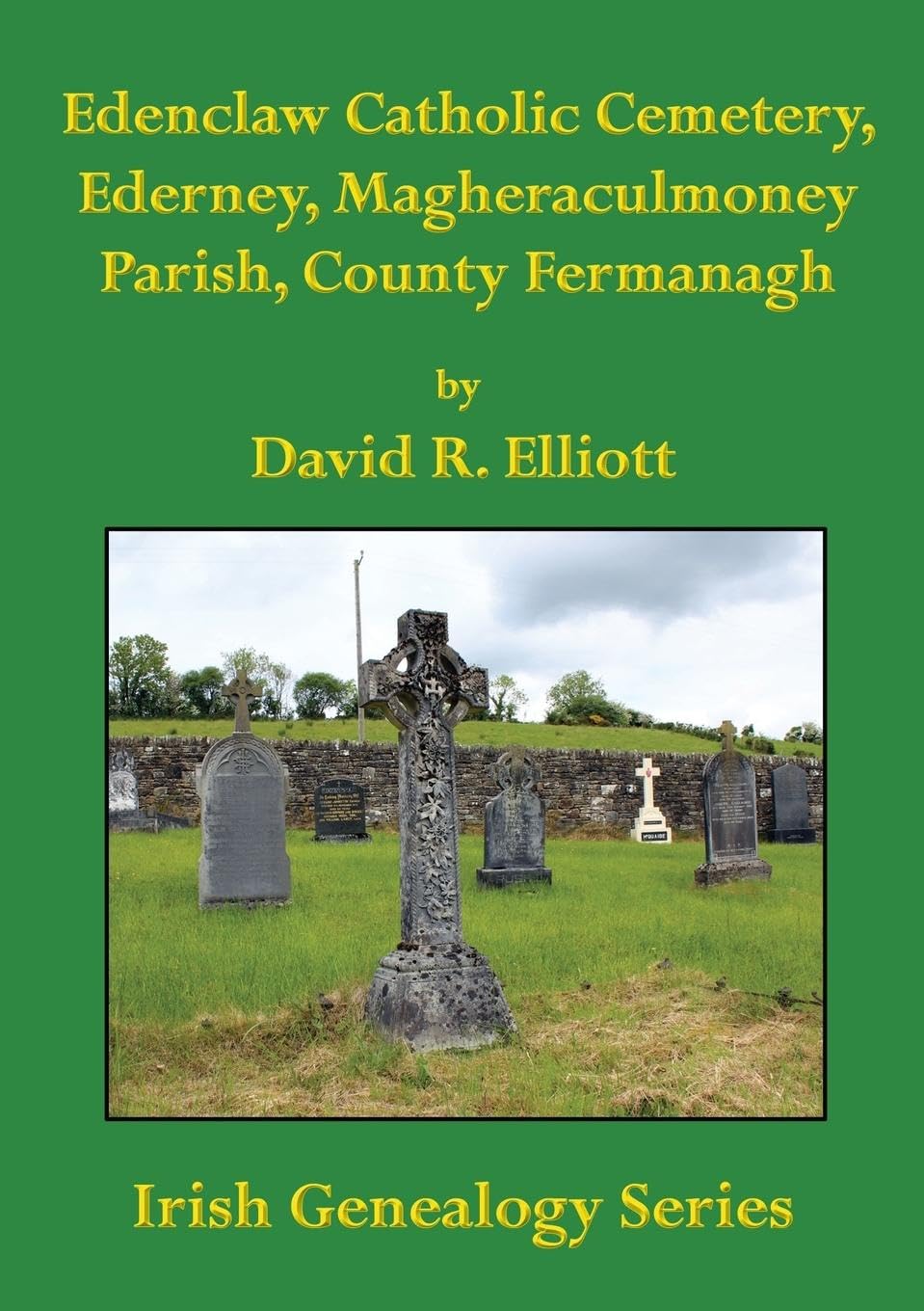 Edenclaw Catholic Cemetery, Ederney, Magheraculmoney Parish, County Fermanagh Books