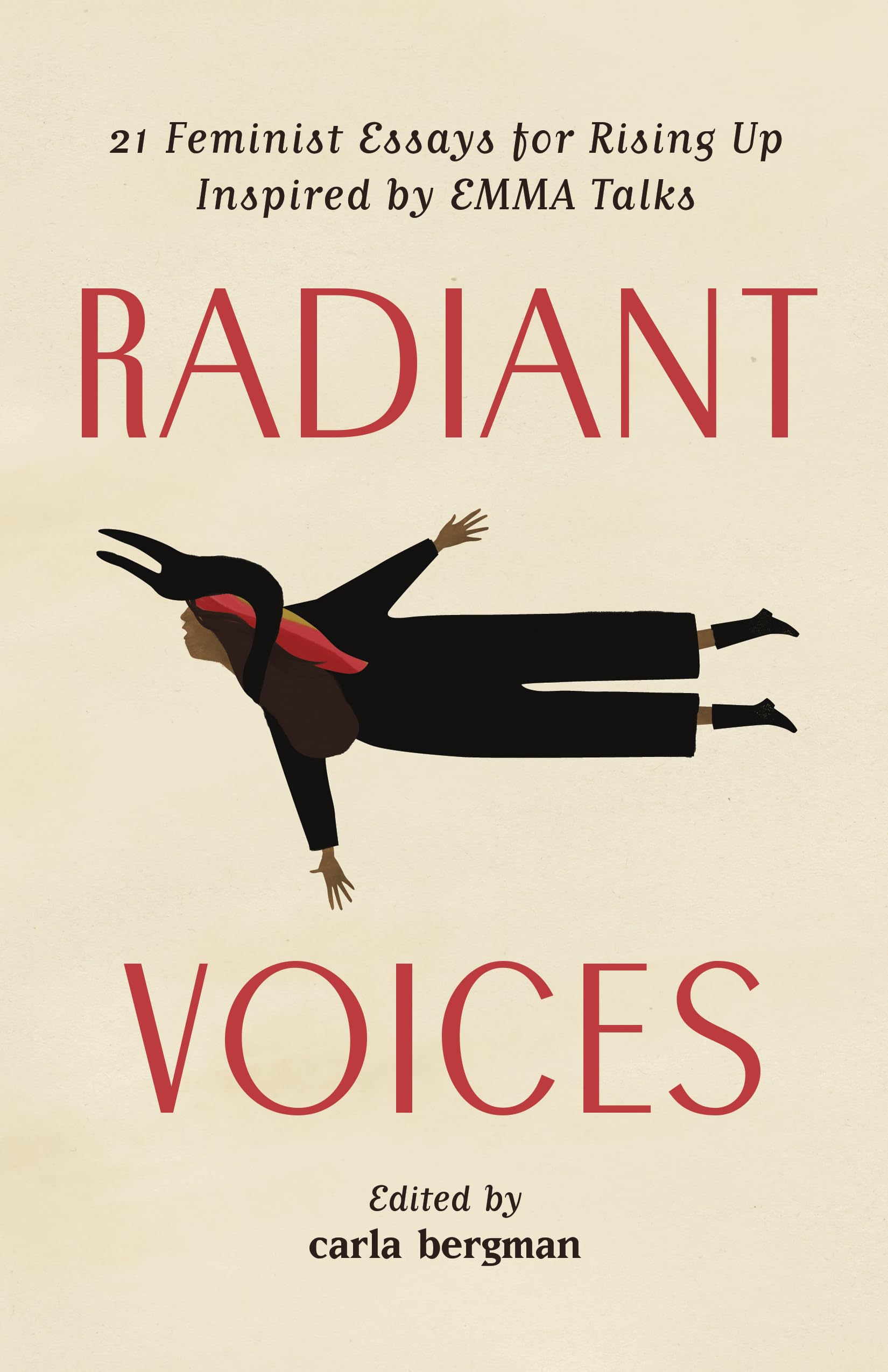 Radiant Voices: 21 Feminist Essays for Rising Up Inspired by Emma Talks Social Sciences