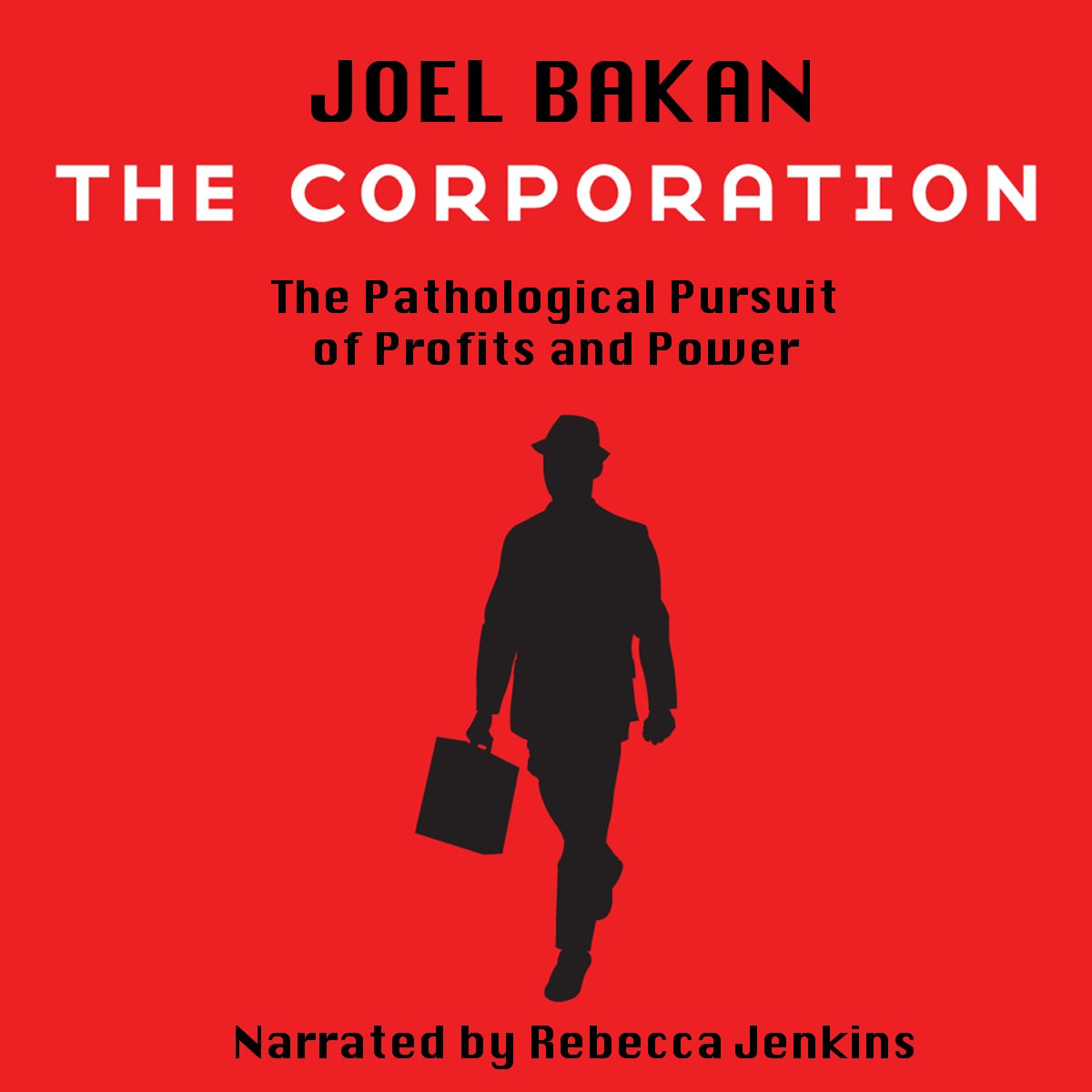 The Corporation: The Pathological Pursuit of Profit and Power Films