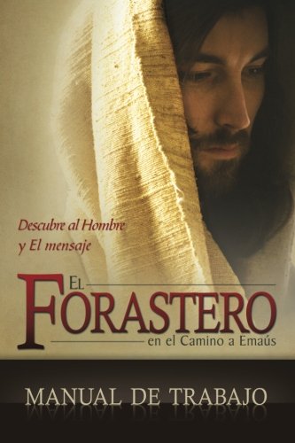 El Forastero En El Camino A Emaus -- Manual De Trabajo Religion & Esotericism