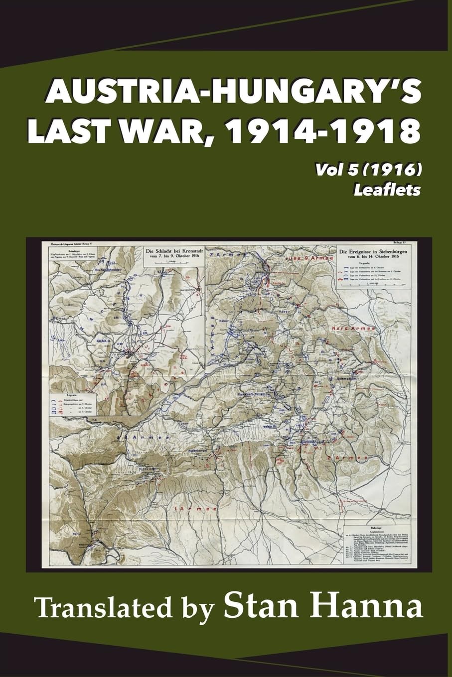 Austria-Hungary's Last War, 1914-1918 Vol 5 (1916) Politics & History