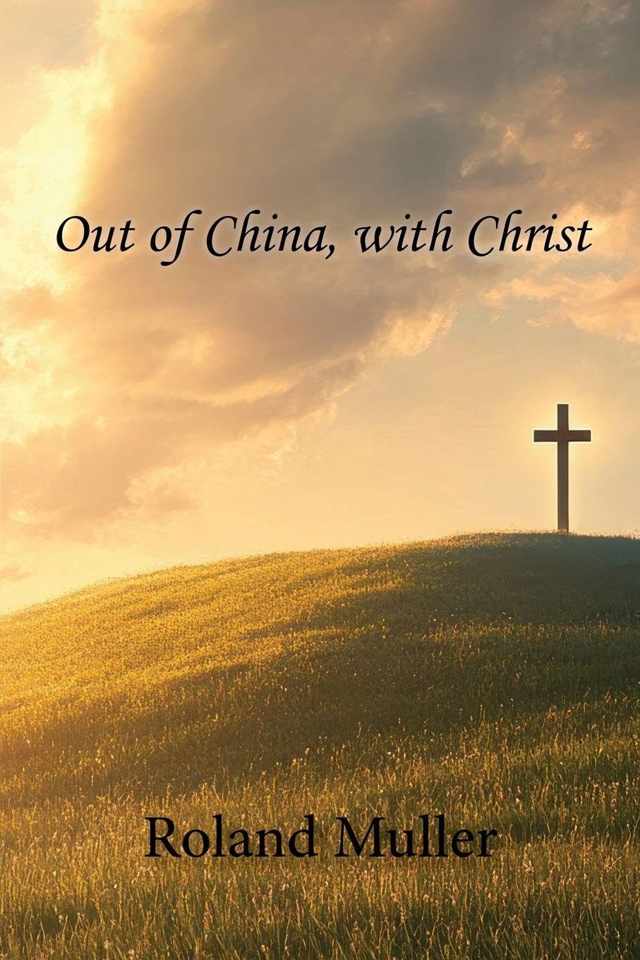 Out of China, with Christ Religion & Esotericism