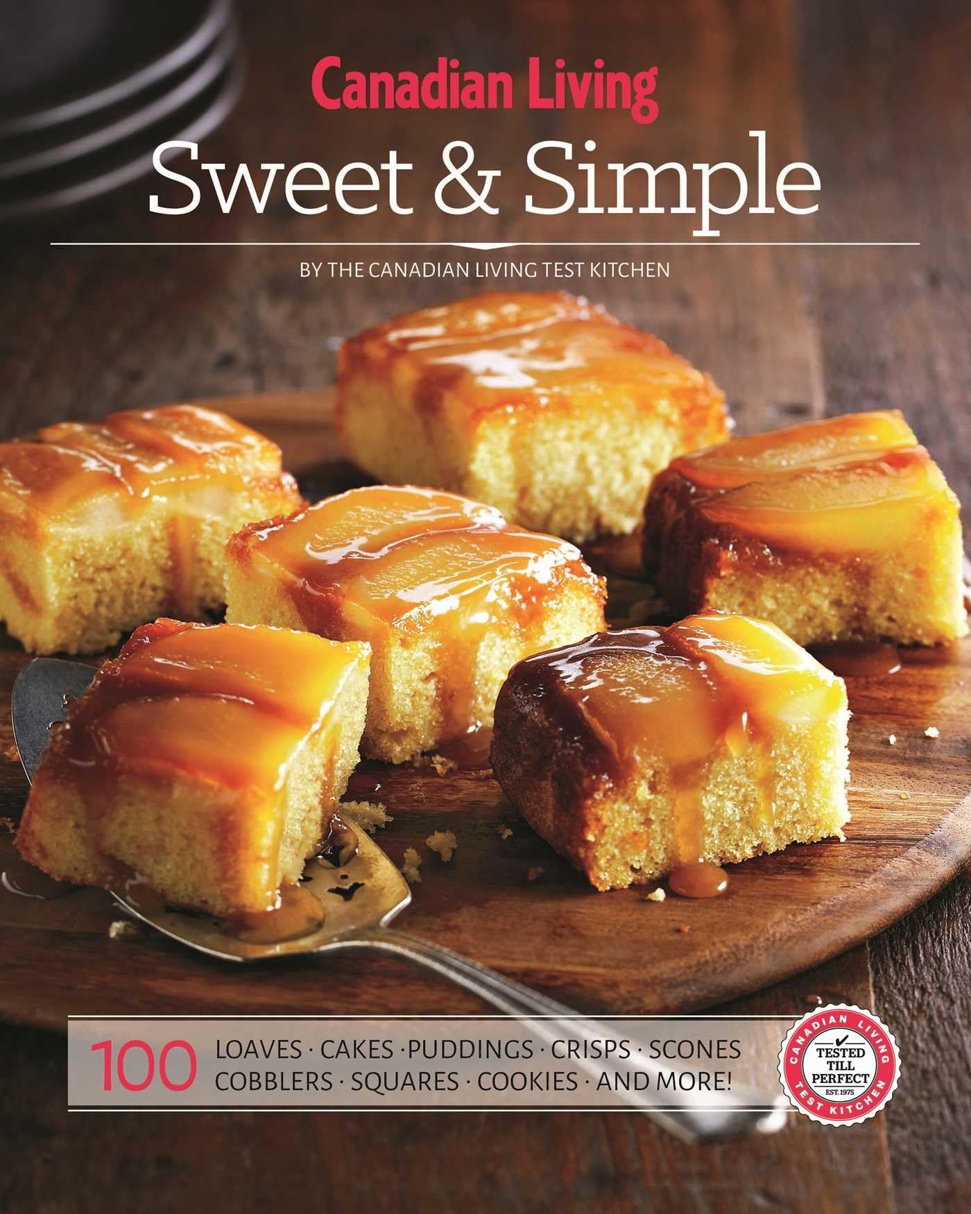 Canadian Living: Sweet & Simple Leisure, Home & Garden