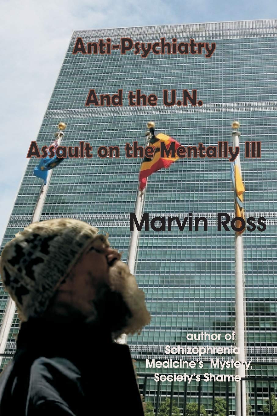 Anti-Psychiatry and the UN Assault on the Mentally Ill Social Sciences