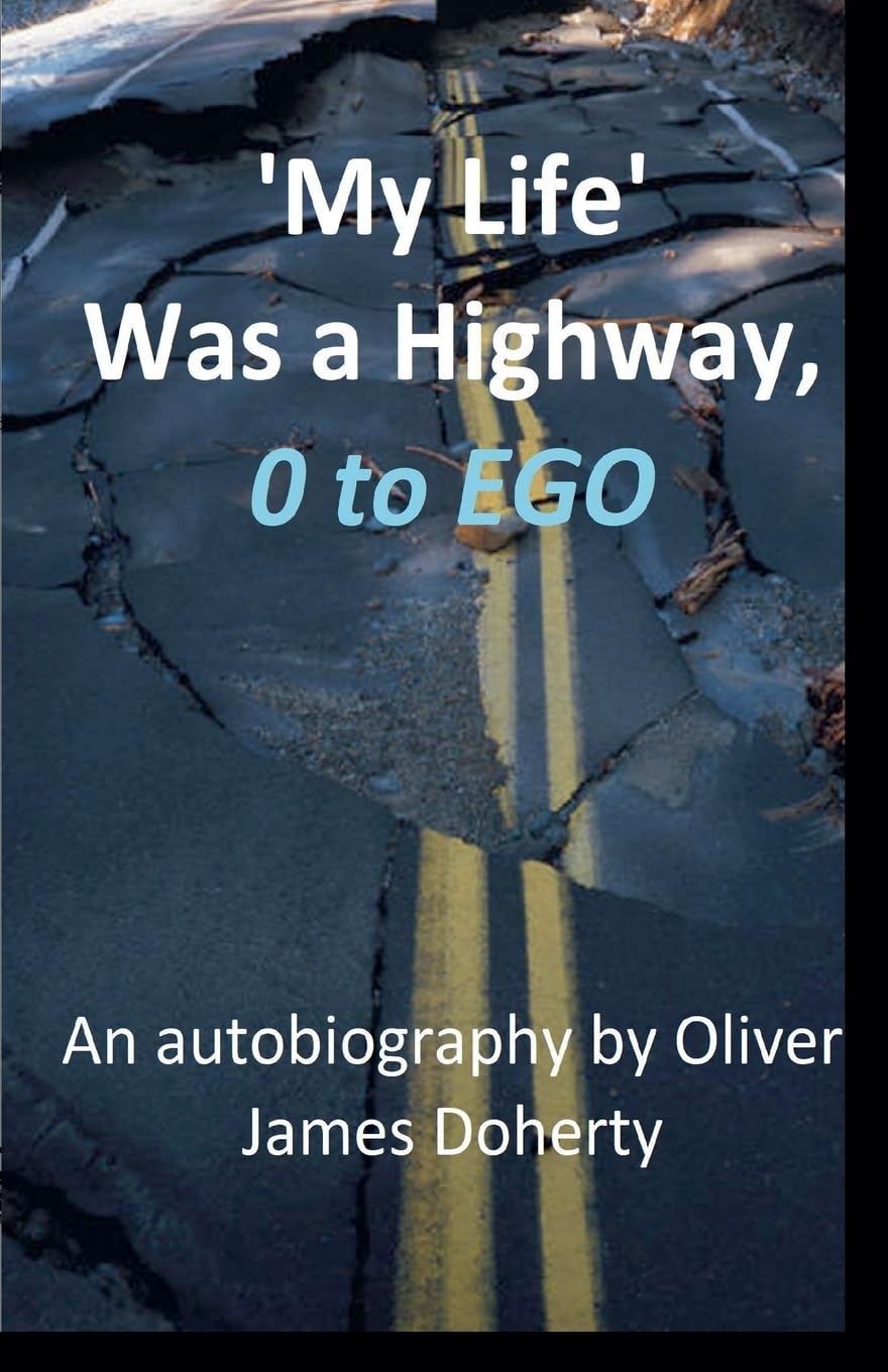 My Life Was a Highway, 0 to EGO Art & Literature