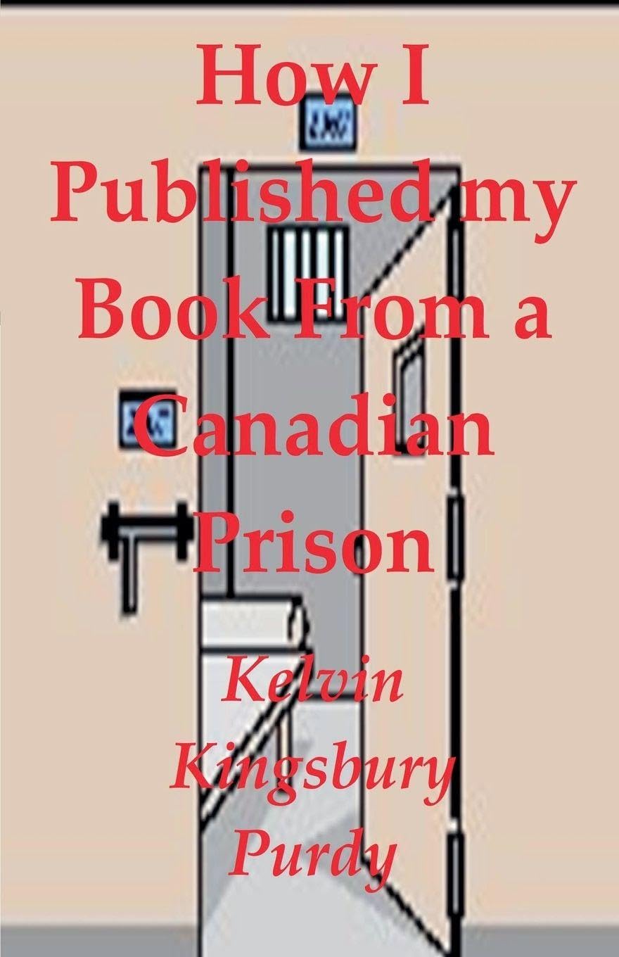 How I Published my book from a Canadian prison Law