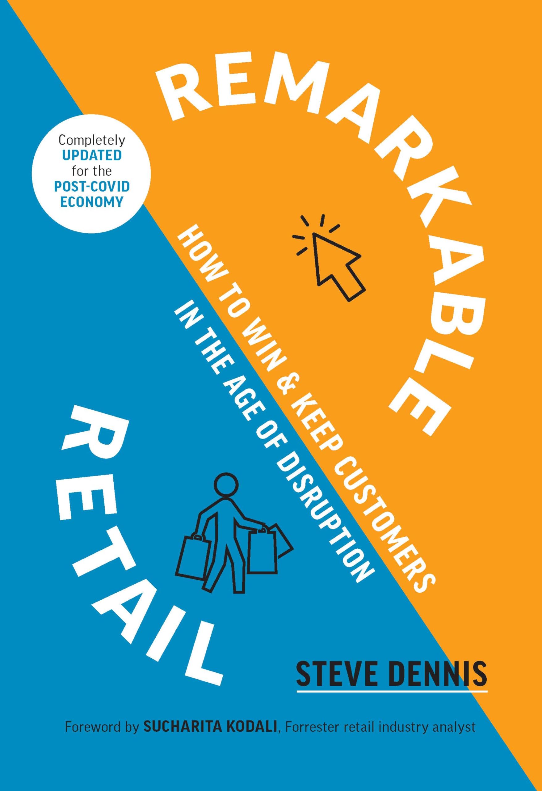 Remarkable Retail: How to Win and Keep Customers in the Age of Disruption Business, Finance & Career