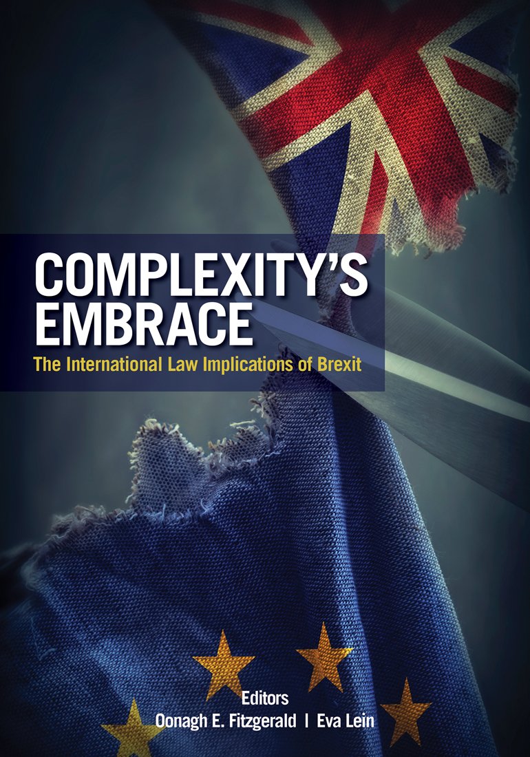 Complexity's Embrace: The International Law Implications of Brexit book