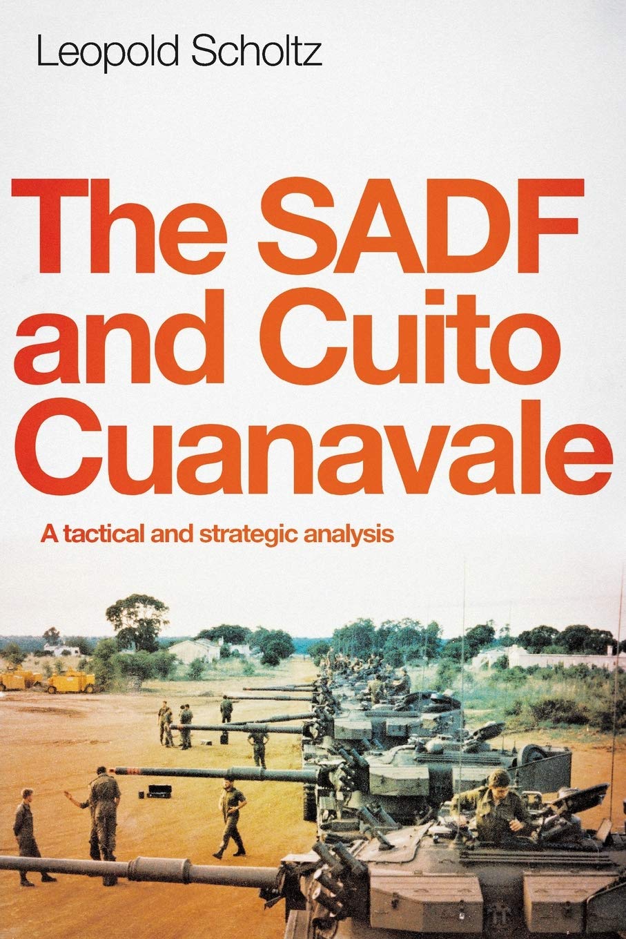 THE SADF AND CUITO CUANAVALE: A tactical and strategic analysis Social Sciences