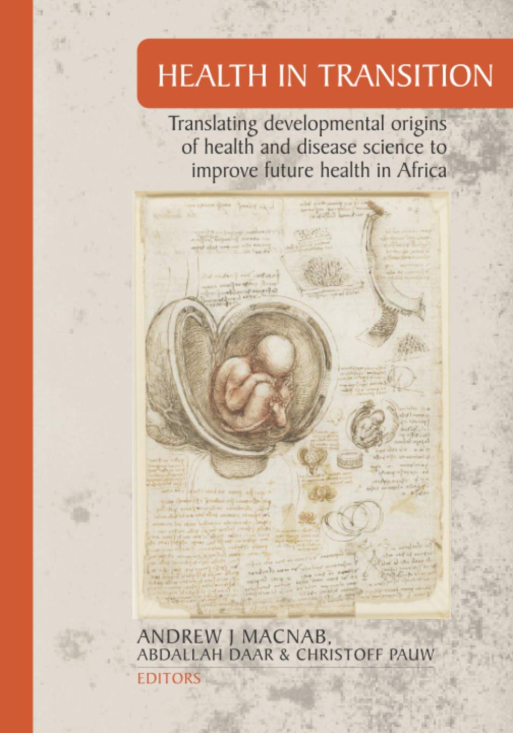 Health in Transition: Translating developmental origins of health and disease science to improve future health in Africa book