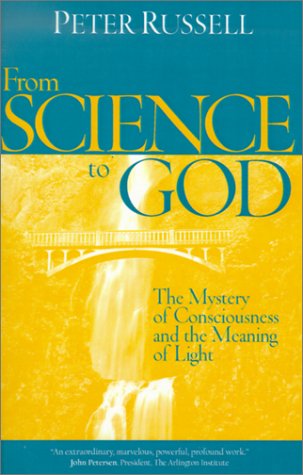 From Science to God: The Mystery of Consciousness & the Meaning of Light Books