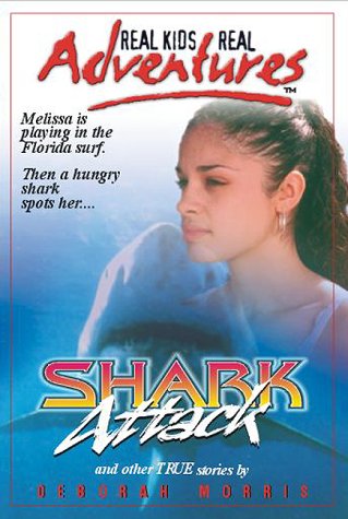 Shark Attack, Ski Slope Rescue, Drive for Dad's Life (Real Kids Real Adventures, Band 1) Novels & Short Stories