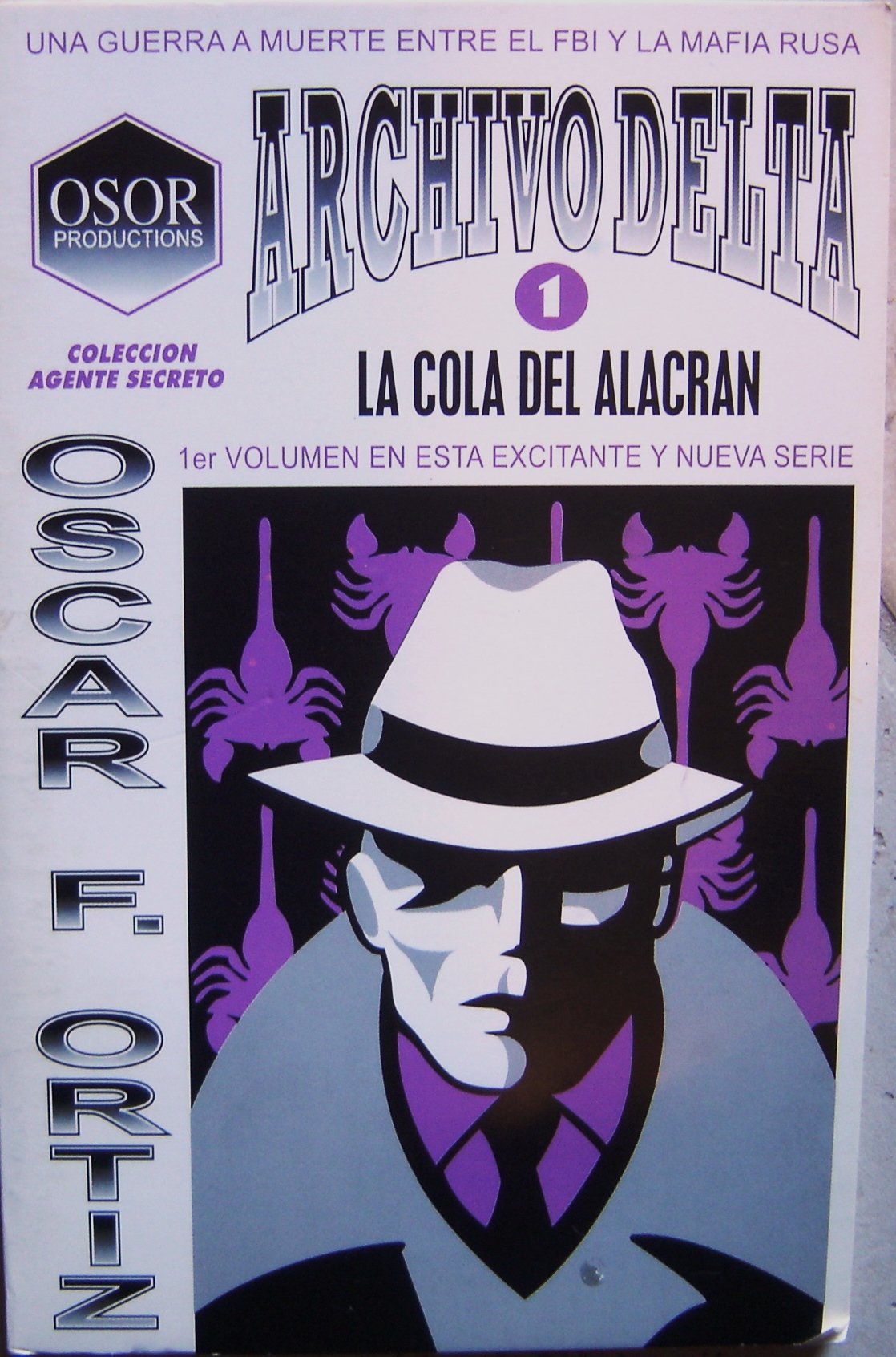 Archivo Delta #1: La Cola del Alacran by Oscar T. Ortiz Books