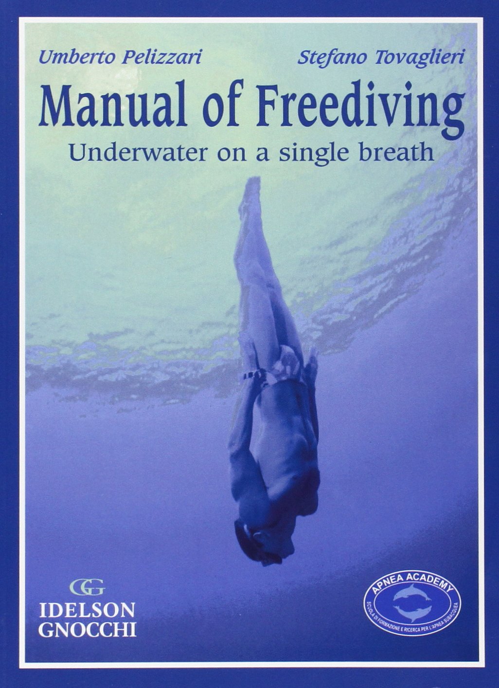 Manual Of Freediving: Underwater On A Single Breath Health, Nutrition & Fitness