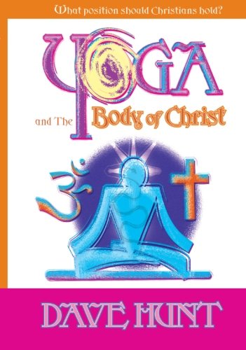 Yoga and the Body of Christ: What Position Should Christians Hold? Philosophy