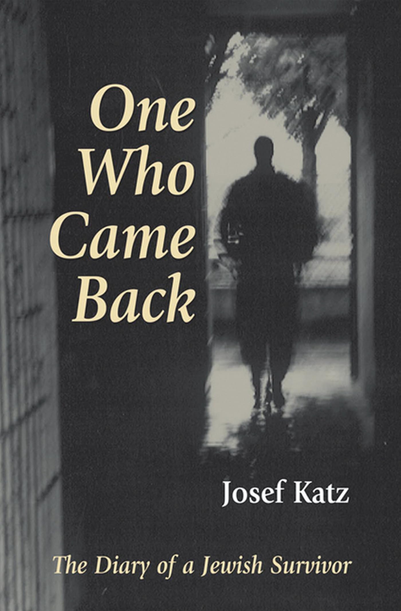One Who Came Back: The Diary Of A Jewish Survivor Politics & Society