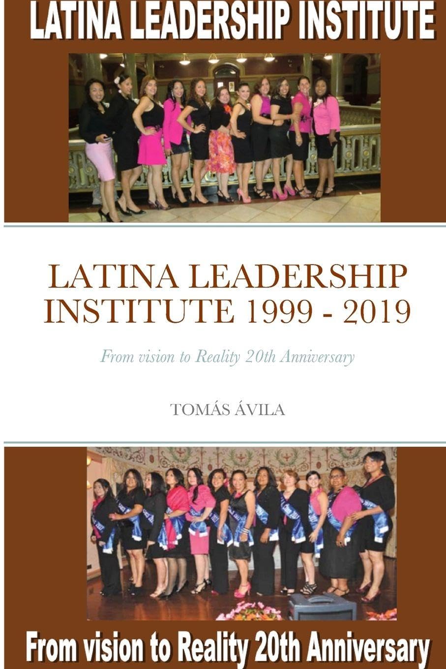 LATINA LEADERSHIP INSTITUTE 1999 - 2019 Politics & History