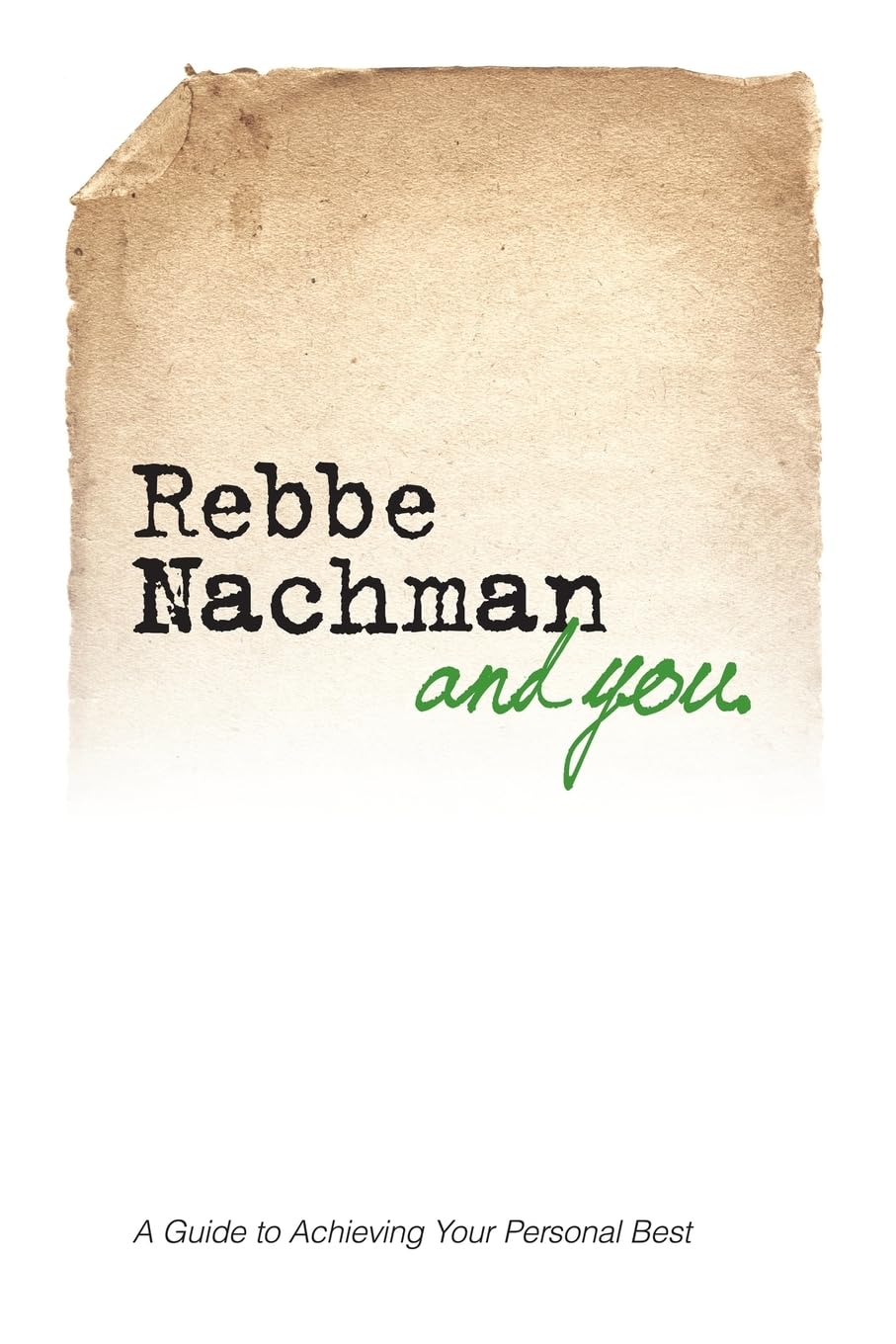 Rebbe Nachman and You: How the wisdom of Rebbe Nachman of Breslov can change your life book