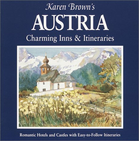 Karen Brown's Austria: Charming Inns and Itineraries (Karen Brown's guides) Leisure, Home & Garden