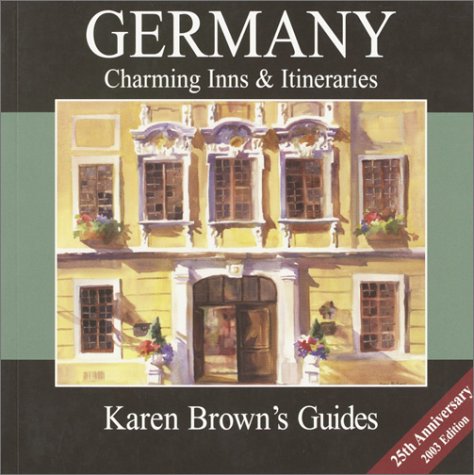Karen Brown's Germany: Charming Inns and Itineraries book