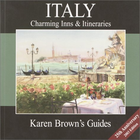 Karen Brown's Italy Charming Inns & Itineraries 2003 book