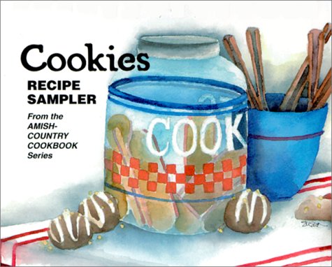 Cookies: Recipe Sampler from the Amish-Country Cookbook Series book