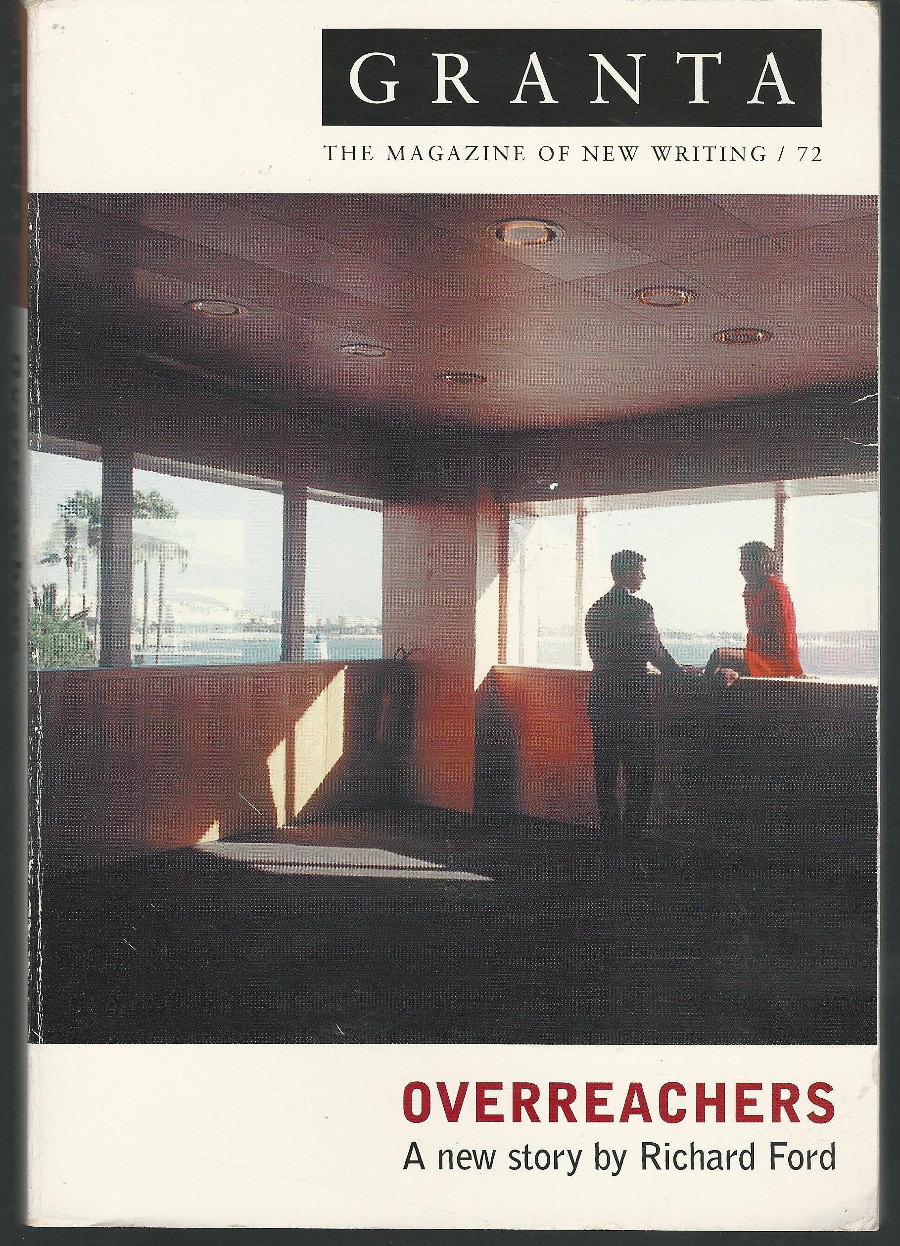 Granta 72: The Overreachers (Granta: The Magazine of New Writing, Band 72) Contemporary literature